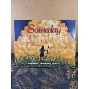 Someday Heaven by Larry Libby Hardcover Book